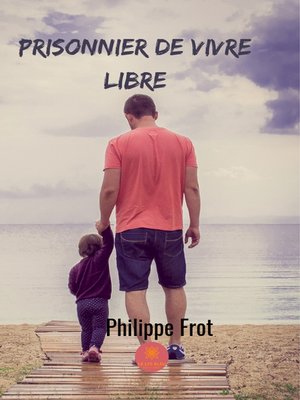 cover image of Prisonnier de vivre libre